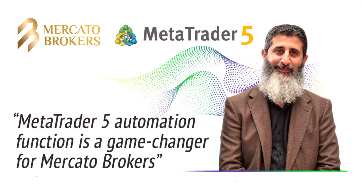 Mercato Brokers 借助 MetaTrader 5 自动化技术优化业务运营